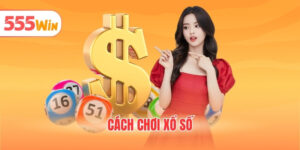 Cách chơi xổ số